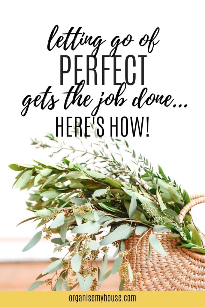 Let Go Of Perfectionism And Get More Done - Here's How... 1 Let Go Of Perfect And Get More Done